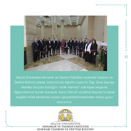 Bölümümüz öğretim üyesi Dr. Öğr. Üyesi Zeynep Mehlika Uluçam Kırbağ’ın “Antik Adımlar” adlı kişisel sergisi ile öğrencilerimiz Nurten Karabük, Rana Tülimat ve Mithat Bayram’ın kişisel sergileri müze binasında açılmıştır.